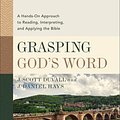 Cover Art for 9780310109174, Grasping God's Word: A Hands-On Approach to Reading, Interpreting, and Applying the Bible by J. Scott Duvall