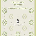 Cover Art for 9780141199115, Barchester Towers: Penguin English Library by Anthony Trollope