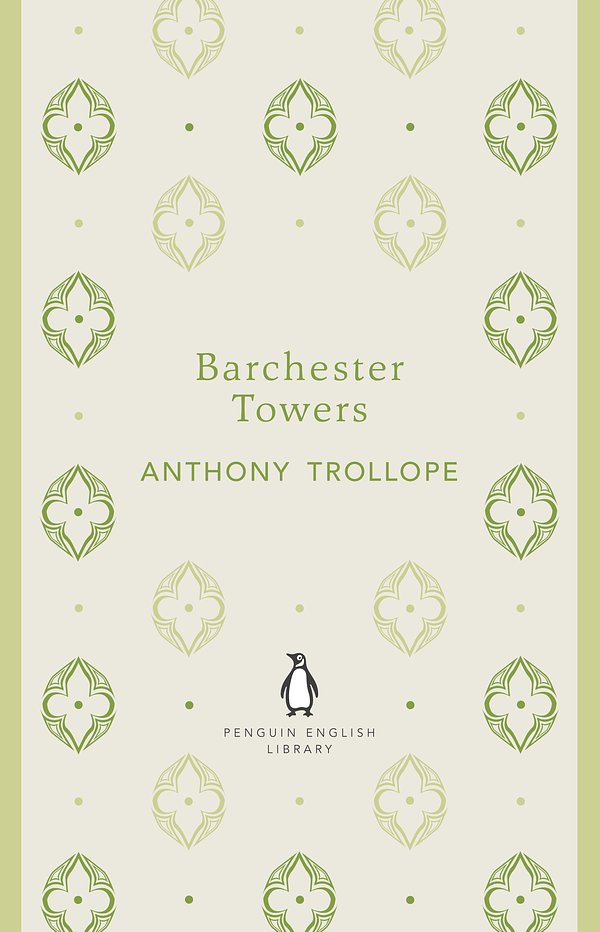 Cover Art for 9780141199115, Barchester Towers: Penguin English Library by Anthony Trollope