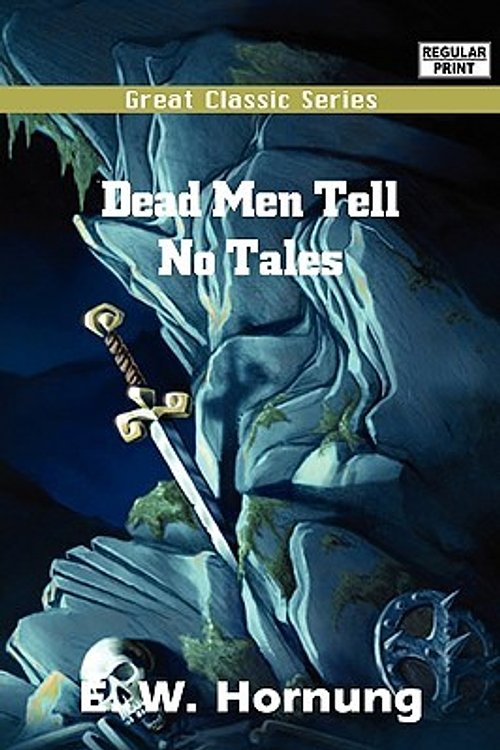 Cover Art for 9788132051299, Dead Men Tell No Tales by E. W. Hornung
