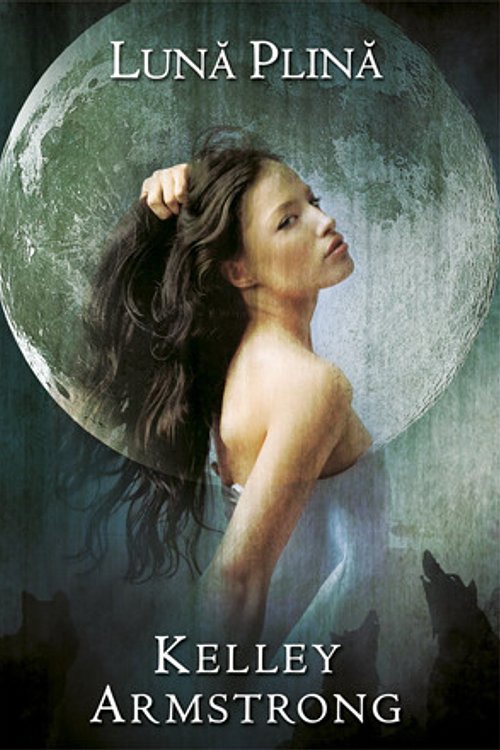 Cover Art for 9789737332905, Lună plină by Kelley Armstrong