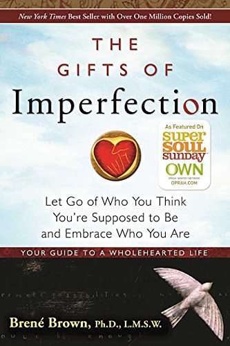 Cover Art for 0884233741165, The Gifts of Imperfection: Let Go of Who You Think You're Supposed to Be and Embrace Who You Are by Brown Ph.D L.M.S.W., Brené