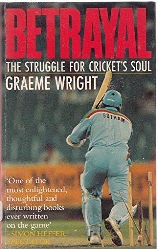 Cover Art for 9780854932344, Betrayal: Struggle for Cricket's Soul by Graeme Wright