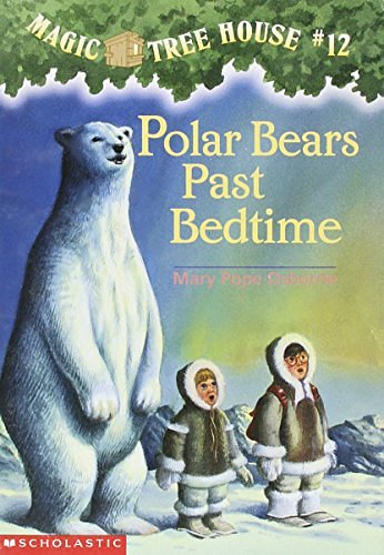 Cover Art for 9780590706384, Polar Bears Past Bedtime (Magic Tree House #12) by Mary Pope Osborne