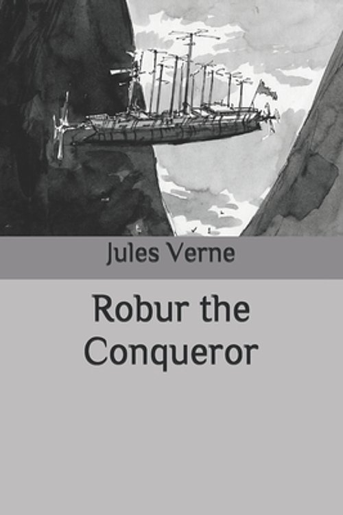 Cover Art for 9798642071670, Robur the Conqueror by Jules Verne