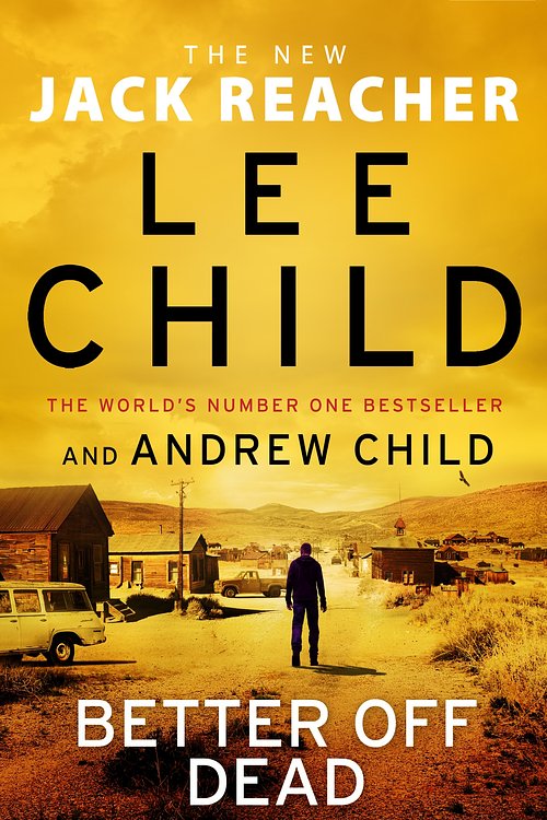 Cover Art for 9781787633735, Better off Dead by Lee Child, Andrew Child