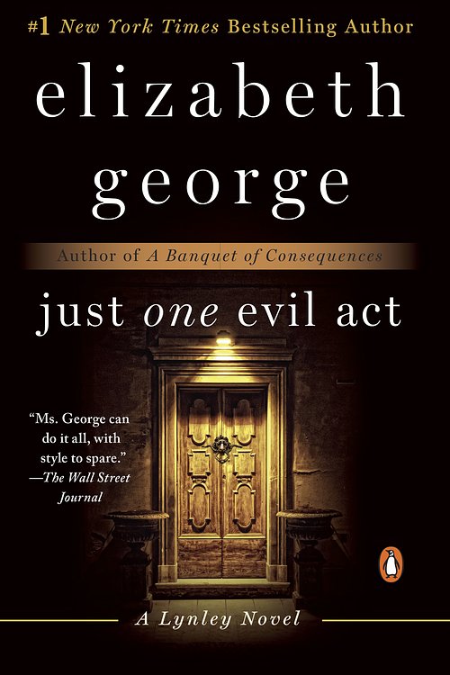 Cover Art for 9780451467843, Just One Evil Act by Elizabeth George