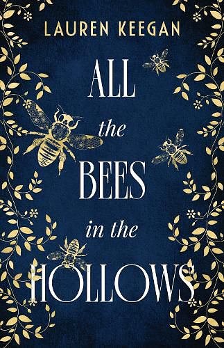 Cover Art for 9781923022850, All the Bees in the Hollows by Lauren Keegan