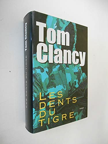 Cover Art for 9782744185687, Les dents du tigre by Tom Clancy