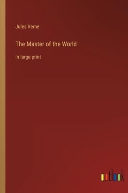 Cover Art for 9783368624644, The Master of the World: in large print by Jules Verne