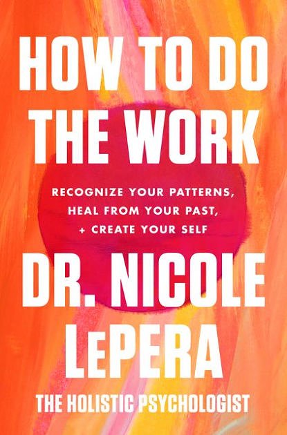 Cover Art for 9780063076815, How to Do the Work by Dr. Nicole LePera