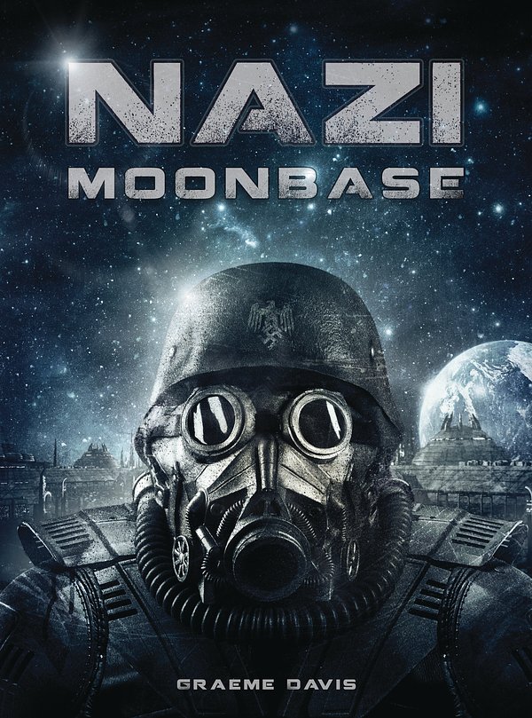 Cover Art for 9781472814913, Nazi Moonbase (Dark Osprey) by Graeme Davis