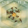 Cover Art for 9781543624304, Clade by James Bradley