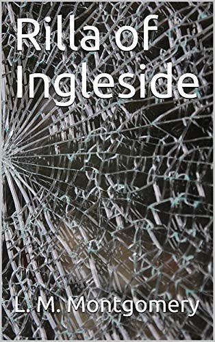 Cover Art for B084DCKMRS, Rilla of Ingleside by L. M. Montgomery