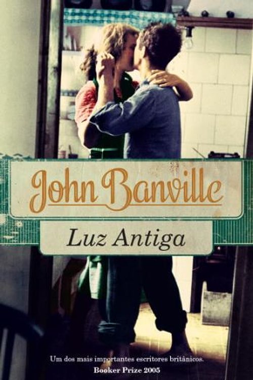 Cover Art for 9789720045935, Luz Antiga by John Banville