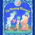 Cover Art for 9781932076868, The Weeping Werewolf: Moongobble and Me by Bruce Coville