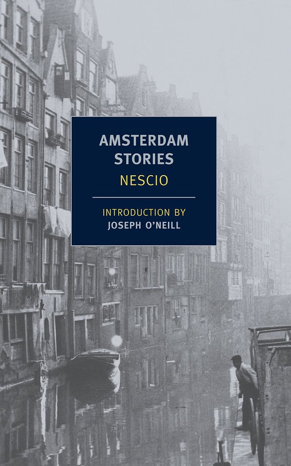 Cover Art for 9781590174920, Amsterdam Stories by Nescio