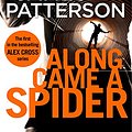 Cover Art for 9781784757397, Along Came a Spider: by James Patterson