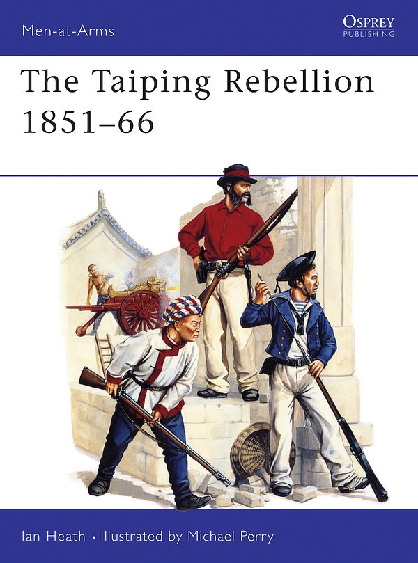 Cover Art for 9781855323469, The Taiping Rebellion 1851-66 by Ian Heath