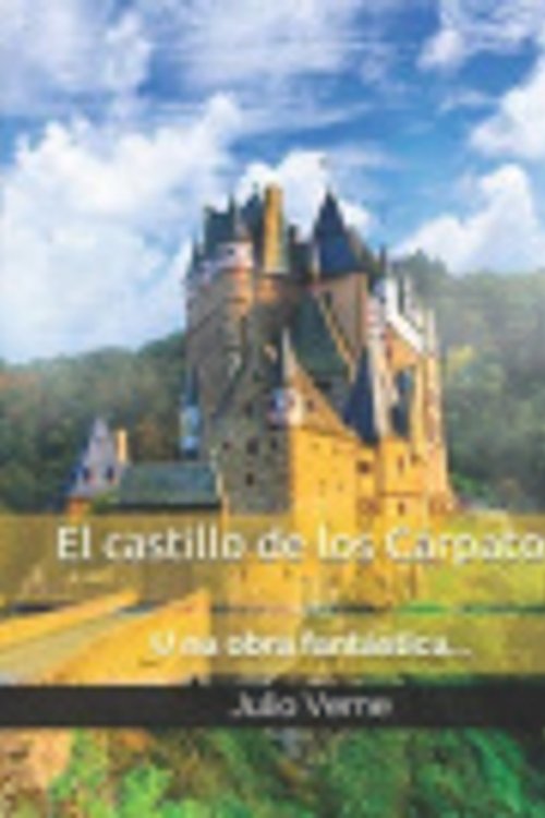 Cover Art for 9798720504595, El castillo de los Cárpatos by Julio Verne