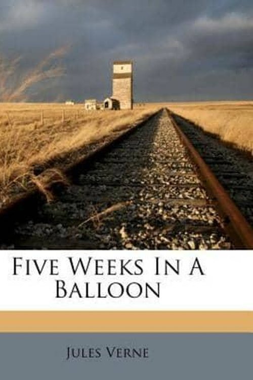 Cover Art for 9781246219319, Five Weeks in a Balloon by Jules Verne