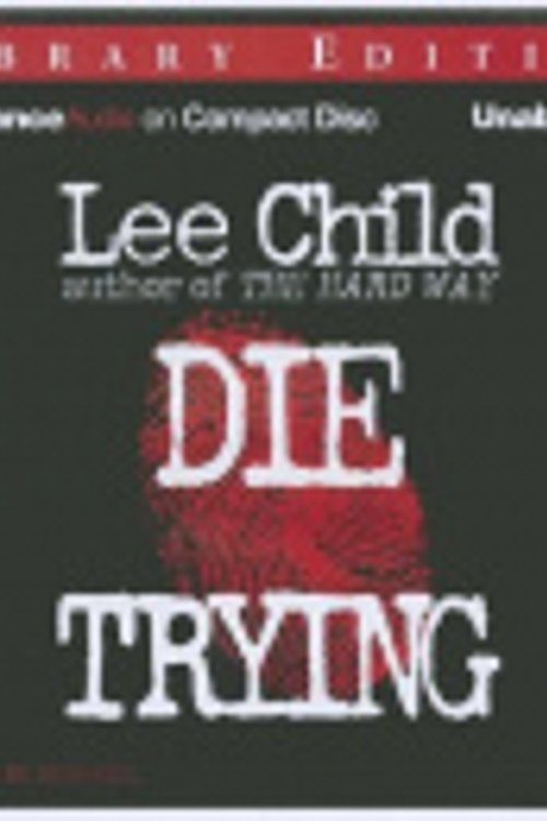 Cover Art for 9781455844357, Die Trying by Lee Child