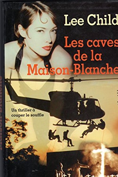 Cover Art for 9782738216106, Caves de la Maison Blanche (les) by Lee Child