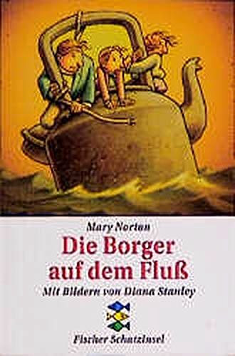 Cover Art for 9783596800889, Die Borger auf dem Fluß. ( Ab 10 J.). by Mary Norton, Diana. Stanley