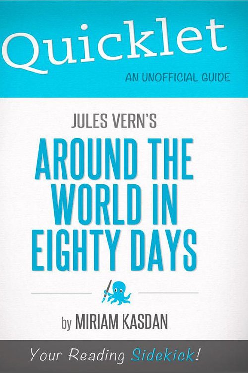 Cover Art for 9781484006917, Quicklet On Jules Verne's Around the World in Eighty Days by Miriam Kasdan