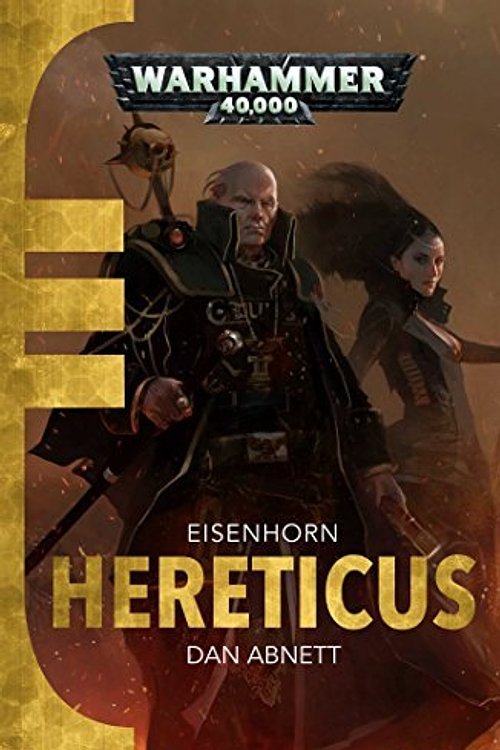 Cover Art for 0787721841982, Hereticus (Eisenhorn Trilogy 3) by Dan Abnett (2015-08-13) by Dan Abnett
