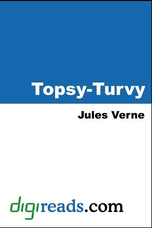 Cover Art for 9785551358961, Topsy-Turvy by Jules Verne