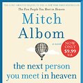 Cover Art for 9780063004948, The Next Person You Meet in Heaven Low Price CD: The Sequel to The Five People You Meet in Heaven by Mitch Albom