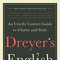 Cover Art for B07CR1L3ZN, Dreyer's English: An Utterly Correct Guide to Clarity and Style by Benjamin Dreyer