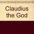 Cover Art for 9785557102926, Claudius the God by Robert Graves