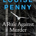 Cover Art for 9781529388220, A Rule Against Murder by Louise Penny