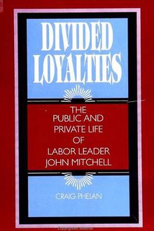 Cover Art for 9780791420881, Divided Loyalties by Craig Phelan