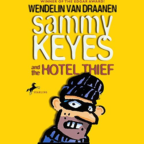 Cover Art for B0014GPWSO, Sammy Keyes and the Hotel Thief by Wendelin Van Draanen