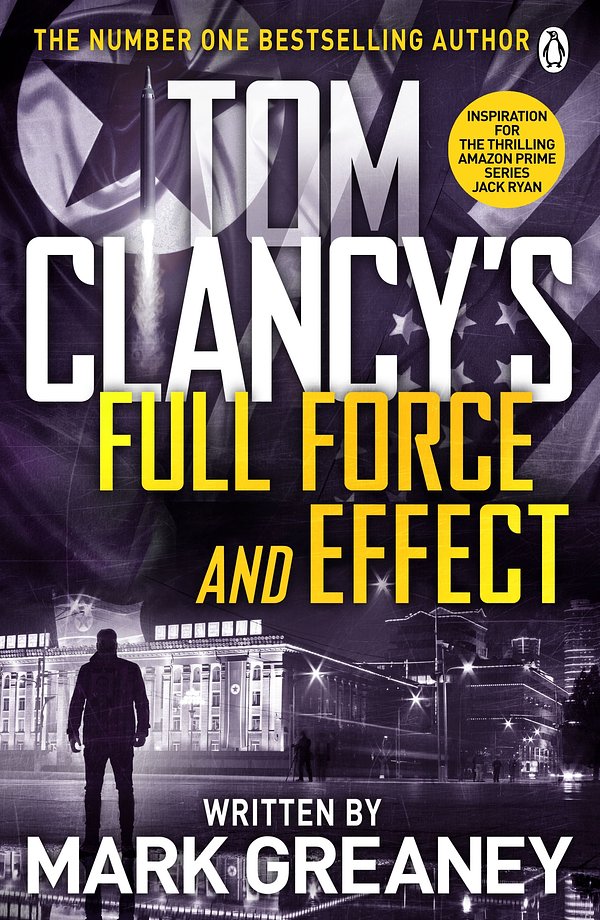 Cover Art for 9781405919265, Tom Clancy's Full Force and Effect by Mark Greaney