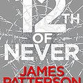 Cover Art for B009A9417A, 12th of Never: (Women's Murder Club 12) by James Patterson, Maxine Paetro