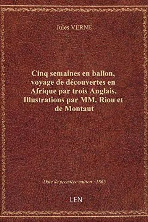 Cover Art for 9782339593323, Cinq semaines en ballon, voyage de découvertes en Afrique par trois Anglais. Illustrations par MM. R by Jules Verne