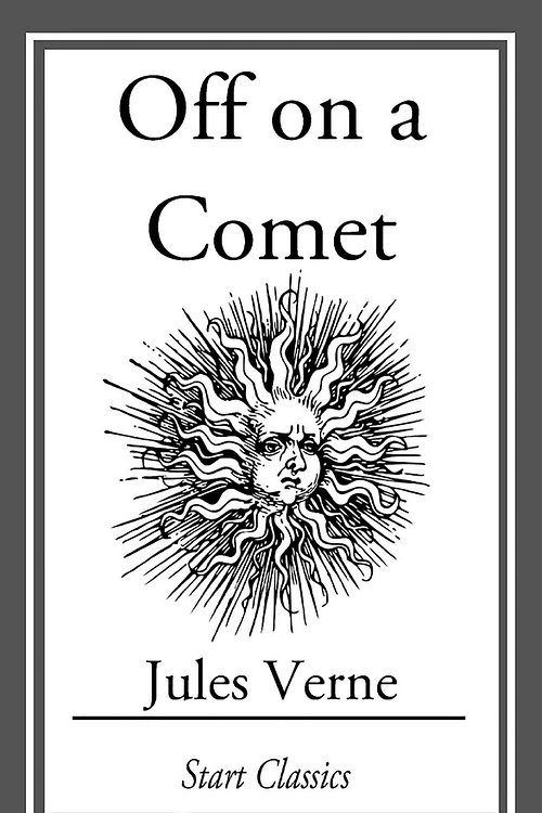 Cover Art for 9781627939737, Off on a Comet by Jules Verne