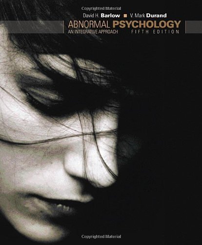 Cover Art for 9780495095569, Abnormal Psychology: An Integrative Approach by Barlow PhD, David H, Durand PhD, Mark, V