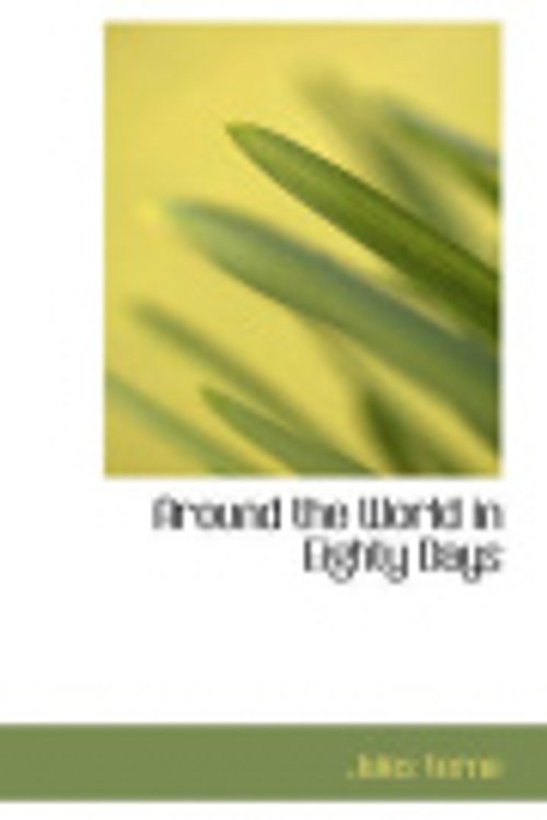 Cover Art for 9780554332123, Around the World in Eighty Days by Jules Verne