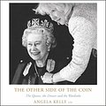 Cover Art for 9781094132020, The Other Side of the Coin: The Queen, the Dresser and the Wardrobe by Angela Kelly