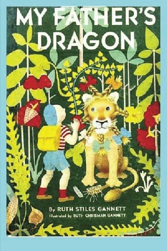 Cover Art for 9781484817957, My Father's Dragon by Ruth Stiles Gannett