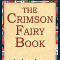 Cover Art for 9781421801063, The Crimson Fairy Book by Andrew Lang