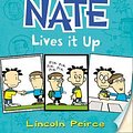 Cover Art for B017PNZB0I, Big Nate Lives It Up by Lincoln Peirce(2015-06-04) by Lincoln Peirce