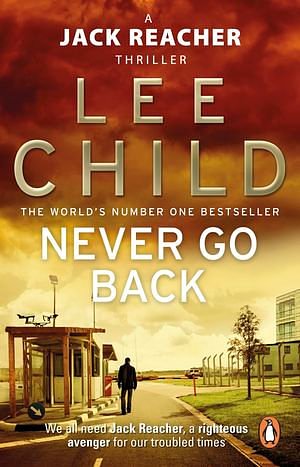 Cover Art for 9781409030805, Never Go Back: (Jack Reacher 18) by Lee Child