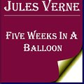 Cover Art for 1230000245664, Five Weeks in a Balloon by Jules Verne