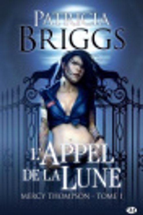 Cover Art for 9791028101589, Mercy Thompson, T1 L'Appel de la Lune by Patricia Briggs